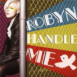 Robyn - Handle Me mp3