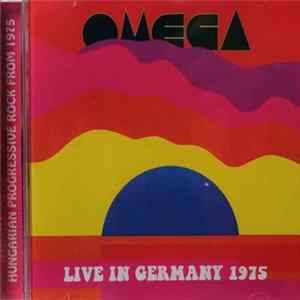 Omega - Live In Germany 1975 mp3