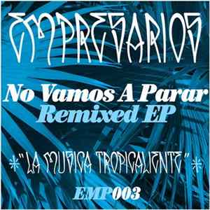 Empresarios - No Vamos A Parar Remixed EP "La Musica Tropicaliente" mp3