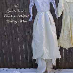 Great Thunder / Radiator Hospital - Wedding Album mp3