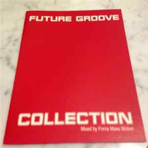 Force Mass Motion - Future Groove Collection mp3