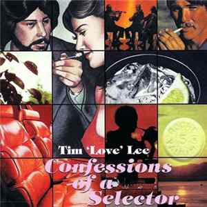 Tim 'Love' Lee - Confessions Of A Selector mp3