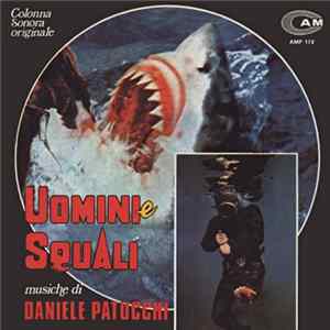 Daniele Patucchi - Uomini E Squali (Colonna Sonora Originale) mp3