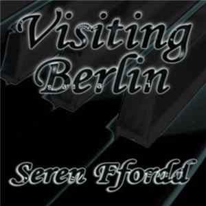 Seren Ffordd - Visiting Berlin mp3