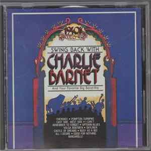 Charlie Barnet - Swing Back With Charlie Barnet And Your Favorite Big Band Hits mp3