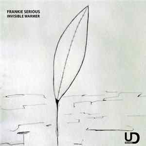 Frank Serious - Invisible Warmer mp3