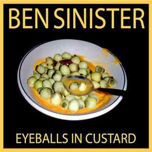 Ben Sinister - Eyeballs In Custard mp3