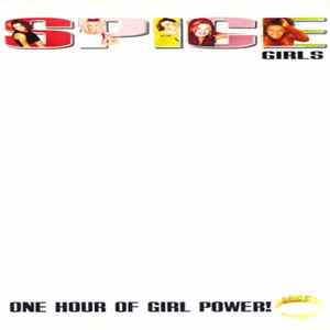 Spice Girls - One Hour Of Girl Power! mp3