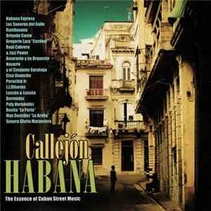 Various - Callejon Habana: Essence Of Cuban Street Music mp3