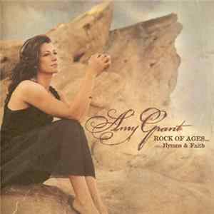 Amy Grant - Rock Of Ages...Hymns & Faith mp3