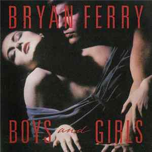 Bryan Ferry - Boys And Girls mp3