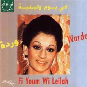 وردة = Warda - في يوم وليله = Fi Youm Wi Leilah mp3