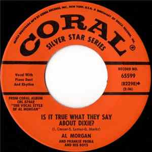 Al Morgan , And Frankie Froba & His Boys - Is It True What They Say About Dixie? / Two Foolish Hearts mp3