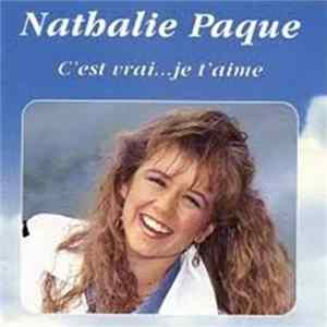 Nathalie Pâque - C'est Vrai ... Je T ' Aime mp3