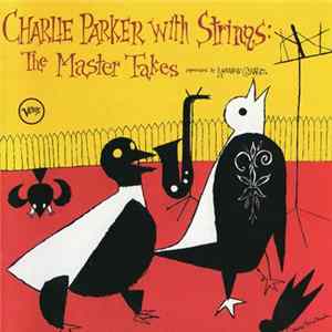 Charlie Parker - Charlie Parker With Strings: The Master Takes mp3