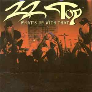 ZZ Top - What's Up With That mp3