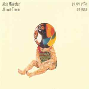 Altin Mikrofon = אלטין מיקרופון - Almost There = כמעט שם mp3