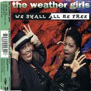 The Weather Girls - We Shall All Be Free mp3