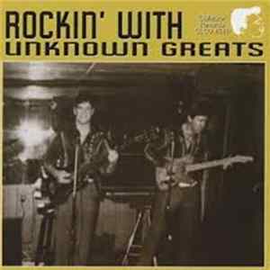 Various - Rockin' With Unknown Greats mp3