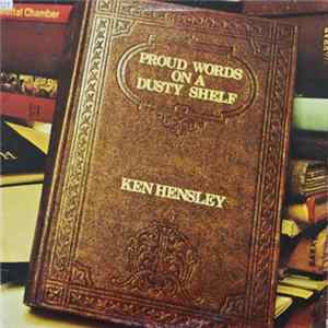 Ken Hensley - Proud Words On A Dusty Shelf mp3