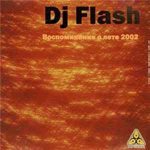 Dj Flash - Воспоминания О Лете 2002 mp3