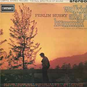 Ferlin Husky - Walkin' And A Hummin' mp3