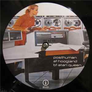 Posthuman - Hoogland / Atari Queen mp3