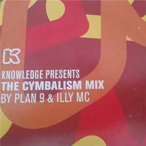 Plan 9 / Illy MC - The Cymbalism Mix By Plan 9 & Illy MC mp3
