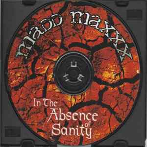 Madd Maxxx - In The Absence Of Sanity mp3