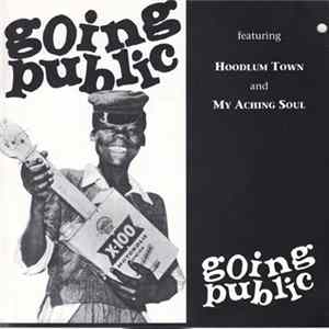Going Public - Hoodlum Town / My Aching Soul mp3