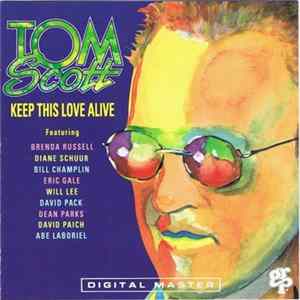 Tom Scott - Keep This Love Alive mp3