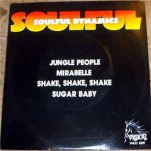Soulful Dynamics - Jungle People / Shake, Shake, Shake / Mirabelle / Sugar Baby mp3