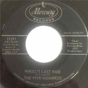 The Five-Hundreds - Wheel's Last Ride / Run Little Rabbit mp3