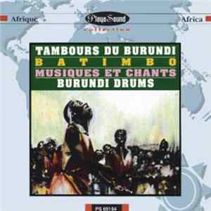 Tambours Du Burundi - Batimbo - Musiques Et Chants mp3