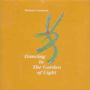 Michael Levanios - Dancing In The Garden Of Light mp3
