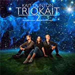 Kait Dunton - Triokait 2 mp3