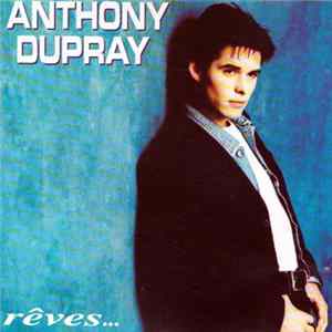 Anthony Dupray - Rêves... mp3