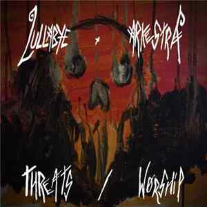 Lullabye Arkestra - Threats / Worship mp3