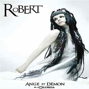 RoBERT - Ange Et Démon A L'Olympia mp3