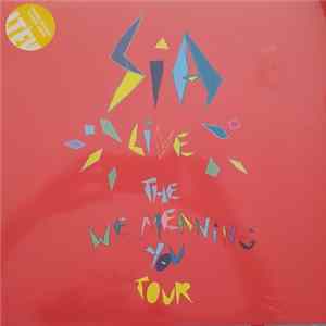Sia - Live (The We Meaning You Tour) mp3
