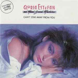Gloria Estefan And Miami Sound Machine - Can't Stay Away From You mp3