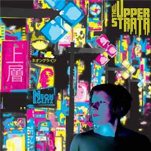 The Upper Strata - Neon Glitz mp3