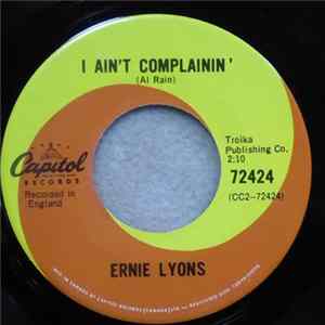 Ernie Lyons - Ain't Love Sweet / I Ain't Complainin' mp3