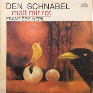 František Nepil, Vadim Petrov - Den Schnabel Malt Mir Rot mp3