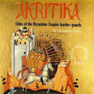 Christodoulos Halaris - Akritika (Odes Of The Byzantine Empire Border-guards) mp3