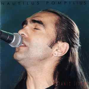 Nautilus Pompilius - Титаник Live '94 mp3
