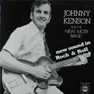 Johnny Kenson And The New Motif Band - New Sound In Rock & Roll mp3