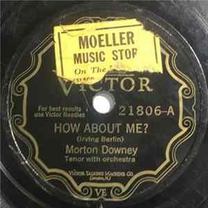 Morton Downey - How About Me? / I'm Sorry Sally mp3