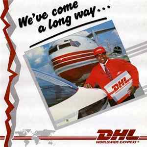 DHL Worldwide Express - We've Come A Long Way mp3