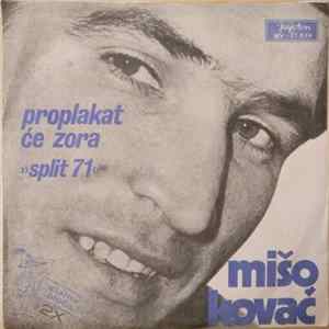 Mišo Kovač - Proplakat Će Zora (»Split 71«) mp3